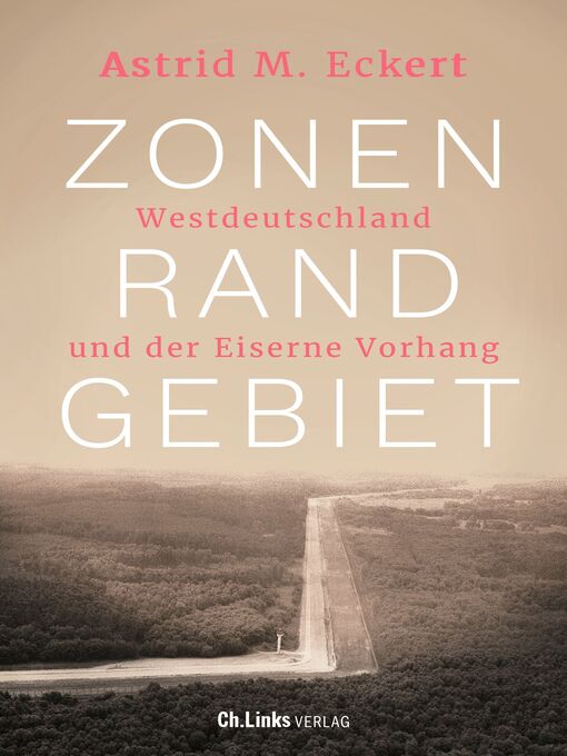 Title details for Zonenrandgebiet by Astrid M. Eckert - Available